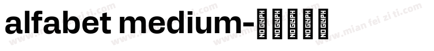 alfabet medium字体转换